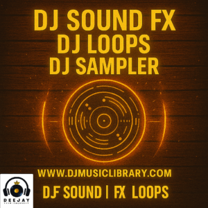 DJ Sound FX & Loops – Complete Collection