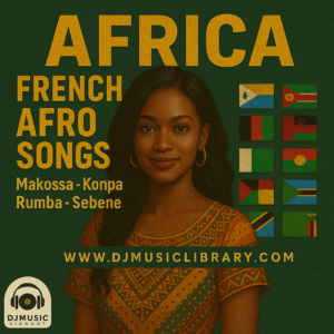 Africa French Afro Songs – DJ Music Library Collection