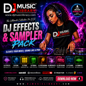 DJ EFFECTS – DJ LOOPS EFFECTS & DJ SAMPLER PACK - DJ DRUM BEATS