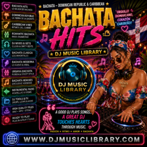 BACHATA DJ Music Library – Dominican & Caribbean